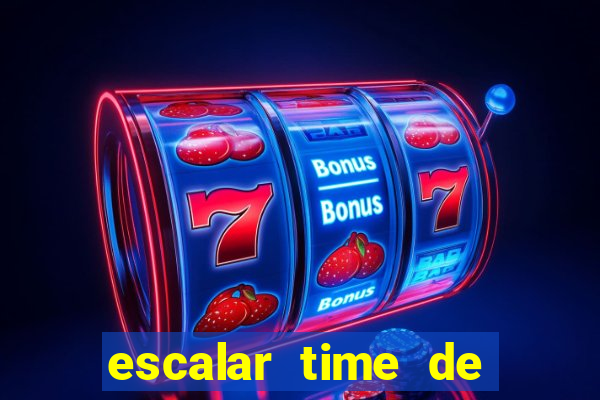 escalar time de futebol online